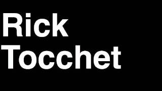 How to Pronounce Rick Tocchet Philadelphia Flyers NHL Hockey Fight Shootout Goal Hit Save Gambling [upl. by Ailema]