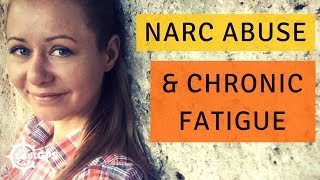 Narcissistic Abuse amp Chronic Fatigue [upl. by Mumford]