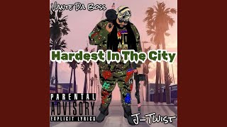 Hardest In The City feat J Twist Remix [upl. by Nnywg]