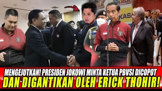 🔴MENGEJUTKAN PRESIDEN JOKOWI MINTA KETUA PBVSI DICOPOT amp DIGANTIKAN OLEH ERICK THOHIR [upl. by Delisle921]