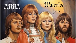 ABBA  Waterloo Lyrics and Captivating Images [upl. by Sheryle427]