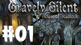 Gravely Silent House Of Deadlock Playthrough  01 [upl. by Enale]