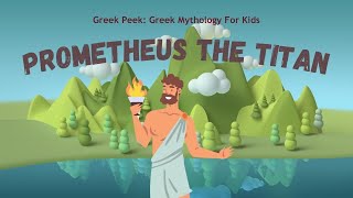 Greek Mythology for Kids Prometheus the Titan [upl. by Linus]