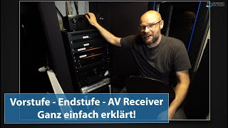 Vorstufe Endstufe und AV Receiver vom Fachmann erklärt  Heimkino Tipps [upl. by Namrehs]