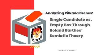 Analyzing Pilkada Brebes Single Candidate vs Empty Box Through Roland Barthes’ Semiotic Theory [upl. by Caundra]