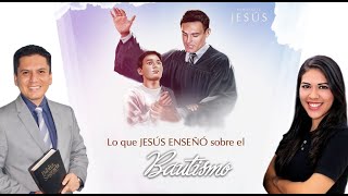 Biblia Facil  Serie Enseñanzas de Jesús  Lo que Jesús dijo sobre El Bautismo  Tema 16 [upl. by Leila]