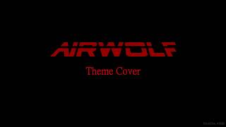 Airwolf Theme Cover [upl. by Ahsircal391]