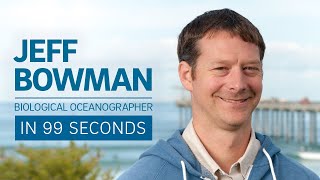 A Scientists Life in 99 Seconds Biological Oceanographer Jeff Bowman [upl. by Ainorev]