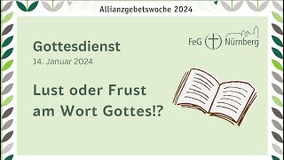 14 Januar 2024   leider unvollständig   Lust oder Frust am Wort Gottes  Gottesdienst [upl. by Dorreg]