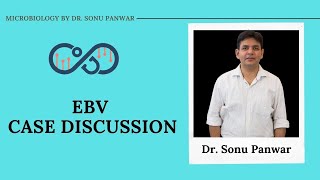 EBV CASE DISCUSSION  EBV Infections And Clinical Scenario  Microbiology By Dr Sonu Panwar [upl. by Egas]