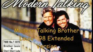 Modern Talking Brother Louie ´98 Extended Version [upl. by Erinna]