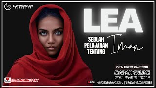 Ibadah Online Elohim Batu 06 Okt 2024 LeaSebuah Pelajaran tentang Iman  Pdt Ester Budiono [upl. by Buchbinder]