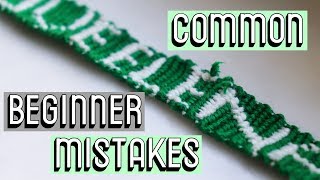 COMMON BEGINNER MISTAKES CC  Friendship Bracelets [upl. by Sirahs]