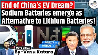 Will Sodium Batteries Replace Lithium Batteries  EV Industry  UPSC GS3 [upl. by Rosemare946]