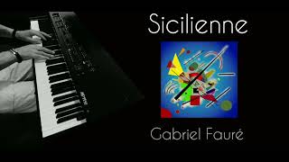 Sicilienne  Gabriel Fauré  piano [upl. by Einnaf99]