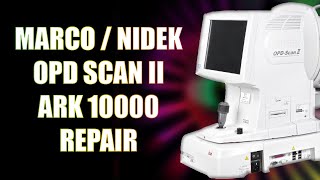 Marco  Nidek OPD Scan II ARK 10000 Repair [upl. by Sheepshanks]