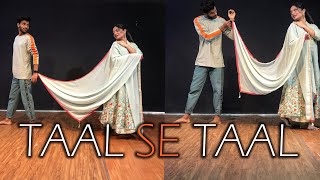 Taal Se Taal Mila  Rahul Verma  Choreography  Dance Video [upl. by Litch]