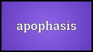 Apophasis Meaning [upl. by Anehsat]