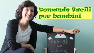 Imparare linglese  Domande facili per bambini [upl. by Llehsar514]