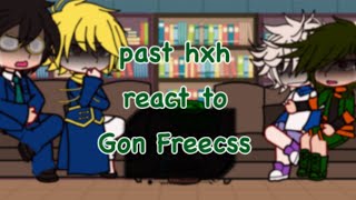 “past hxh react to gon freecss” [upl. by Sigler]