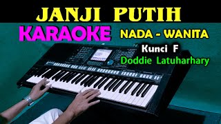 JANJI PUTIH  Doddie  KARAOKE Nada Wanita  Lagu Ambon [upl. by Atirec]