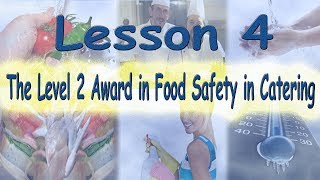 Level 2 Award in Food Safety in Catering  Lecture 4 [upl. by Hsot]