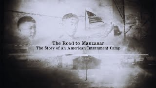 The Road to Manzanar The Story of an American Internment Camp documentary [upl. by Ko]