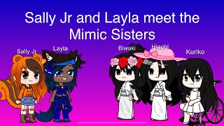 TSPSFA  Episode 39  Sally Jr and Layla meet the Mimic Sisters Gacha Club [upl. by Beauchamp]