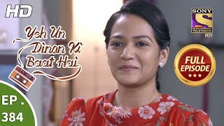 Yeh Un Dinon Ki Baat Hai  Ep 384  Full Episode  12th March 2019 [upl. by Edla]