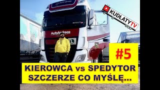 5 KIEROWCA vs SPEDYTOR  JAK ŻYĆ   CZY JEST MOŻLIWA ZGODA   SZCZERZE CO MYŚLĘ O TYM [upl. by Goraud]