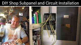 DIY Shop Subpanel and Circuit Installation [upl. by Enyawal]