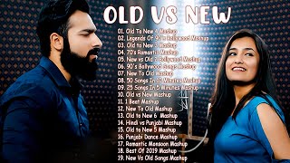 Old Vs New Bollywood Mashup 2023  Superhits Romantic Hindi Songs Mashup All Time [upl. by Wehhtam]