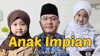 ANAK IMPIAN Official Music Video  KELUARGA NAHLA [upl. by Zerep179]