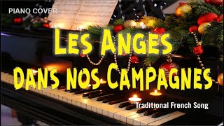 LES ANGES DANS NOS CAMPAGNES – Traditional French song  Piano covser [upl. by Asenad]