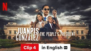 Juanpis González The Peoples President Clip 4 subtitled  Trailer in English  Netflix [upl. by Omrellug749]