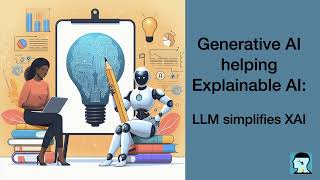 Generative AI helping Explainable AI LLM simplifies XAI [upl. by Audley]