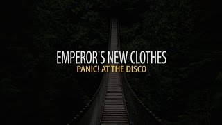 Emperors New Clothes  Panic at the Disco Lyrics [upl. by Yliak]