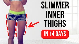 SLIMMER INNER THIGHS IN 14 DAYS [upl. by Eada]