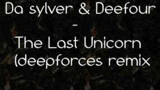 Da Sylver and Deefour  The Last Unicorn Deepforces Remix [upl. by Eaner287]