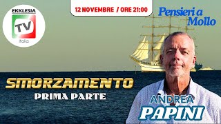 SMORZAMENTO 1parte  Andrea Papini [upl. by Briant]