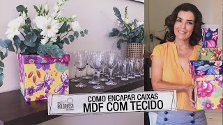 Como encapar caixas de MDF com tecido [upl. by Thorny]