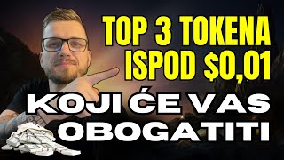 TOP 3 KRIPTO TOKENA ISPOD 001 U KOJE TREBA ULAGATI 🫦 Kriptovalute 2023 🫦 kriptovalute kripto [upl. by Blood712]