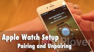 Apple Watch Setup  Pairing and Unpairing [upl. by Lacee57]