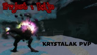 Project  Kaiju  Krystalak PvP [upl. by Suruat]