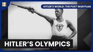 Hitlers Olympics  Hitlers World The Post War Plan  S01 EP05  History Documentary [upl. by Denver]