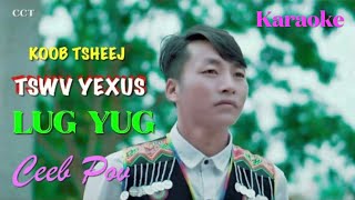 Karaoke 🎤 Tswv Yexus Lug Yugnkauj ntseeg tawm tshab Music Video Copyright ChichiaThao 20242025 [upl. by Behnken]