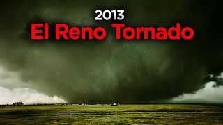 El Reno  The Largest Tornado In Recorded History [upl. by Naylor]