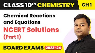 Chemical Reactions and Equations  NCERT Solutions Part 1  Class 10 Chemistry Chapter 1 [upl. by Mojgan422]