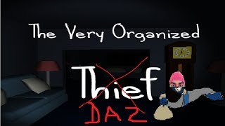 DAZ PLAYS The very organised thief [upl. by Seka421]