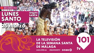 🔴 EN DIRECTO  Lunes Santo  Semana Santa de Málaga  25 marzo 2024 [upl. by Lyrak]